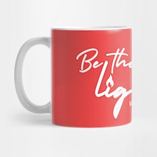 Be the light t-shirt Mug